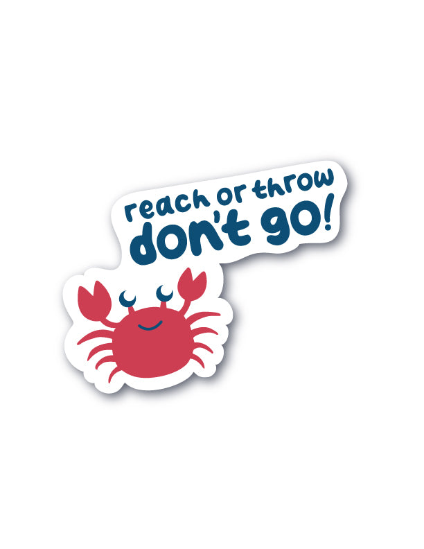 Stickers - 'Reach or throw don't go!'