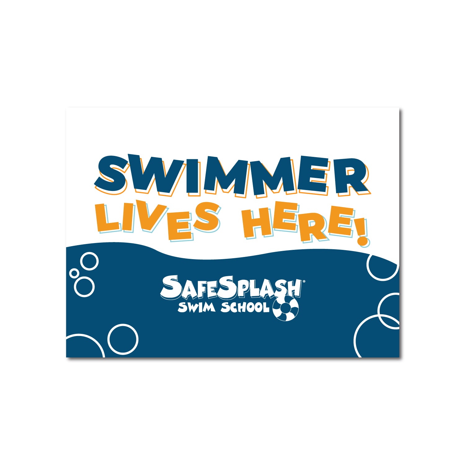 SafeSplash Swim School: Swimmer Lives here Yard Sign